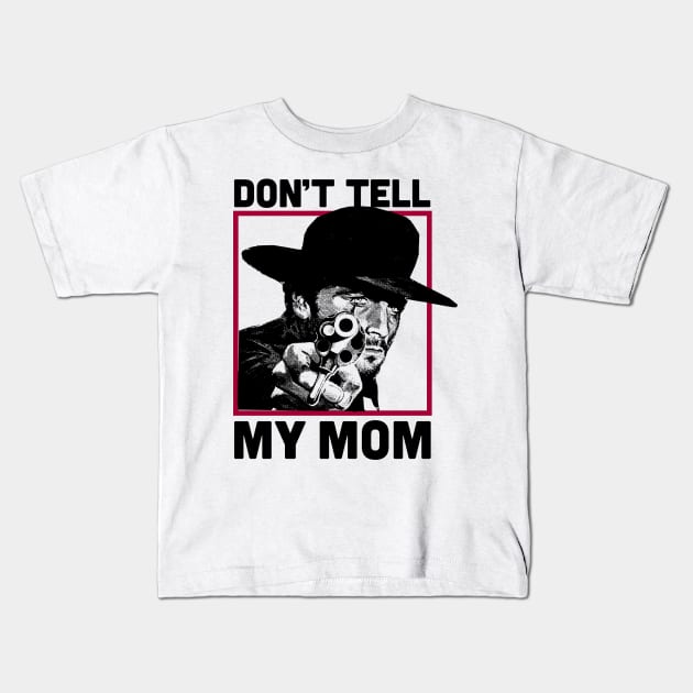 Don't Tell Mom Kids T-Shirt by TroubleMuffin